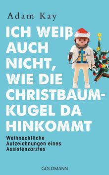 Ich wei auch nicht, wie die Christbaumkugel da hinkommt