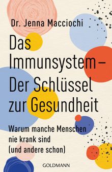 Das Immunsystem  Der Schlssel zur Gesundheit