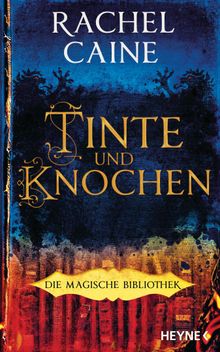 Tinte und Knochen  Die Magische Bibliothek