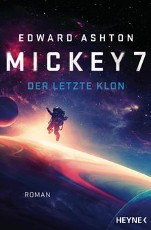 Mickey 7  Der letzte Klon