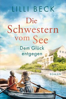 Die Schwestern vom See - Dem Glck entgegen