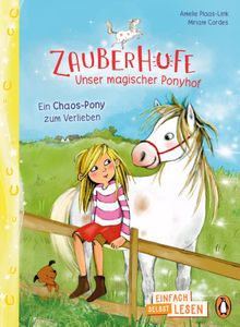 Penguin JUNIOR  Einfach selbst lesen: Zauberhufe  Unser magischer Ponyhof - Ein Chaos-Pony zum Verlieben