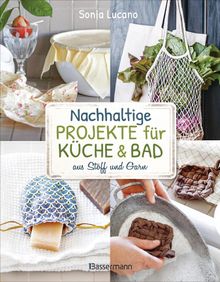 Nachhaltige Projekte fr Kche & Bad aus Stoff und Garn