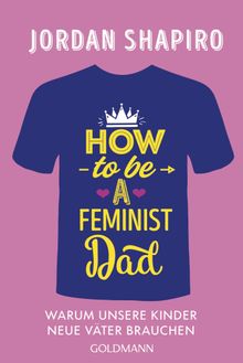 How to Be a Feminist Dad