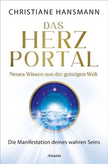 Das Herzportal  Neues Wissen aus der geistigen Welt