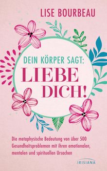 Dein Krper sagt: Liebe dich!