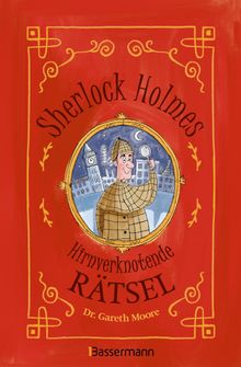 Sherlock Holmes - Hirnverknotende Rtsel. Fr Kinder ab 8 Jahren