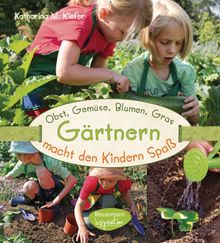 Obst, Gemse, Blumen, Gras - Grtnern macht den Kindern Spa