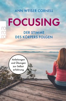 Focusing - Der Stimme des Krpers folgen