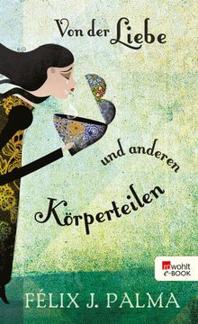 Von der Liebe und anderen Krperteilen