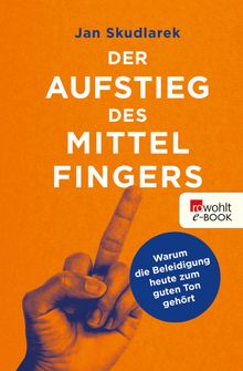 Der Aufstieg des Mittelfingers