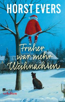 Frher war mehr Weihnachten