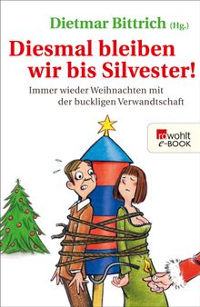 Diesmal bleiben wir bis Silvester!