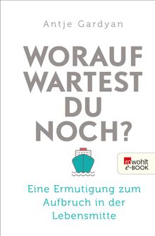 Worauf wartest du noch?