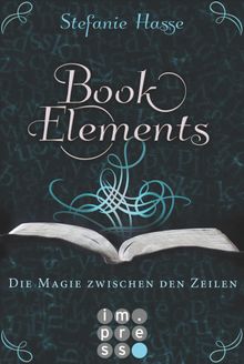 BookElements 1: Die Magie zwischen den Zeilen