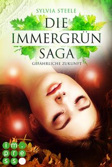 Gefhrliche Zukunft (Die Immergrn Saga 3)