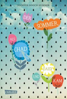 Der Sommer, als Chad ging und Daisy kam