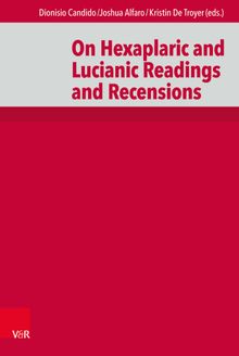 On Hexaplaric and Lucianic Readings and Recensions