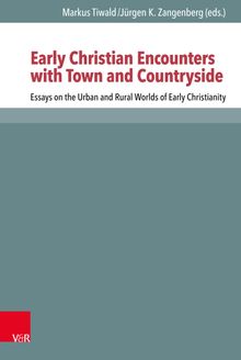 Early Christian Encounters with Town and Countryside