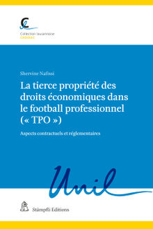 La tierce proprit des droits conomiques dans le football professionnel (