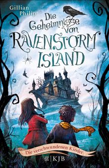 Die Geheimnisse von Ravenstorm Island  Die verschwundenen Kinder