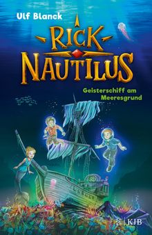 Rick Nautilus  Geisterschiff am Meeresgrund