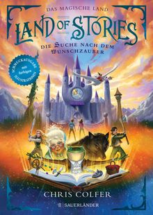 Land of Stories: Das magische Land  Die Suche nach dem Wunschzauber