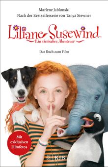 Liliane Susewind: Ein tierisches Abenteuer  Das Buch zum Film