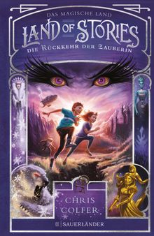 Land of Stories: Das magische Land  Die Rckkehr der Zauberin