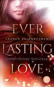 Everlasting Love - Gefhrliches Schicksal