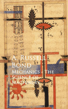 Mechanics - The Science of Machinery