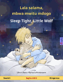 Lala salama, mbwa mwitu mdogo - Sleep Tight, Little Wolf. Kitabu cha watoto cha lugha mbili (Swahili - Kiingereza)