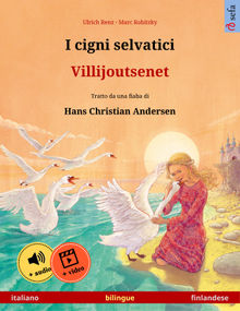 I cigni selvatici – Villijoutsenet (italiano – finlandese)