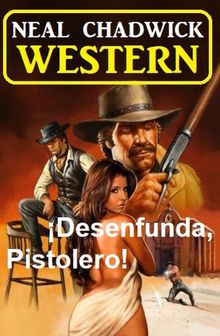 Desenfunda, Pistolero!  Western