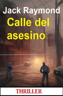 Calle del asesino: Thriller