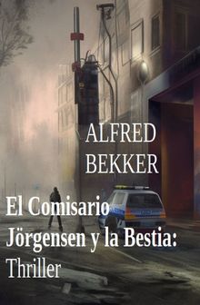 El Comisario Jrgensen y la Bestia: Thriller