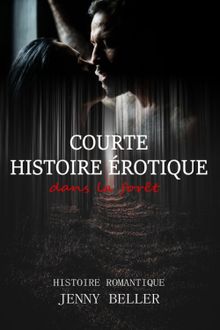 Courte histoire rotique dans la fort