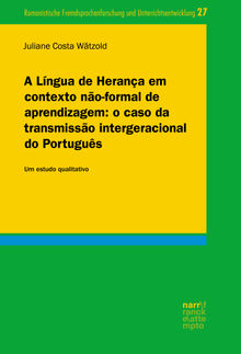 A Lngua de Herana em contexto no-formal de aprendizagem: o caso da transmisso intergeracional do Portugus