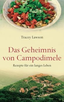 Das Geheimnis von Campodimele: Rezepte fr ein langes Leben