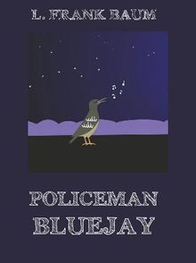 Policeman Bluejay