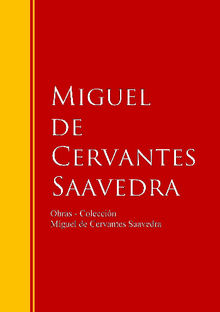 Obras - Coleccin de Miguel de Cervantes