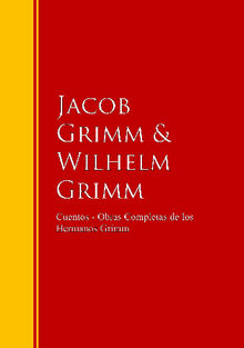 Cuentos - Obras Completas de los Hermanos Grimm