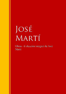 Obras - Coleccin de Jos Mart