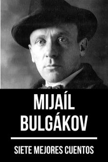 7 mejores cuentos de Mijal Bulgkov