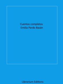 Cuentos completos Emilia Pardo Bazn