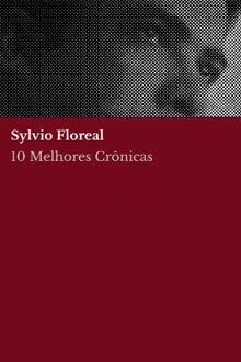 10 Melhores Crnicas - Sylvio Floreal