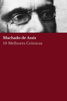 10 Melhores Crnicas - Machado de Assis