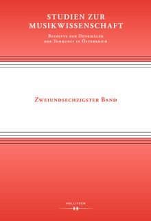 Studien zur Musikwissenschaft - Beihefte der Denkmler der Tonkunst in sterreich. Band 62