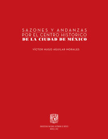 Sazones y andanzas por el Centro Histrico de la Ciudad de Mxico