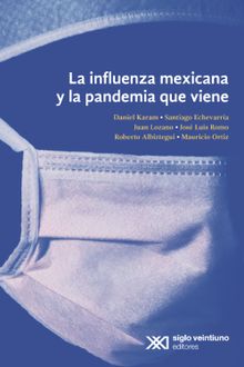 La influenza mexicana y la pandemia que viene